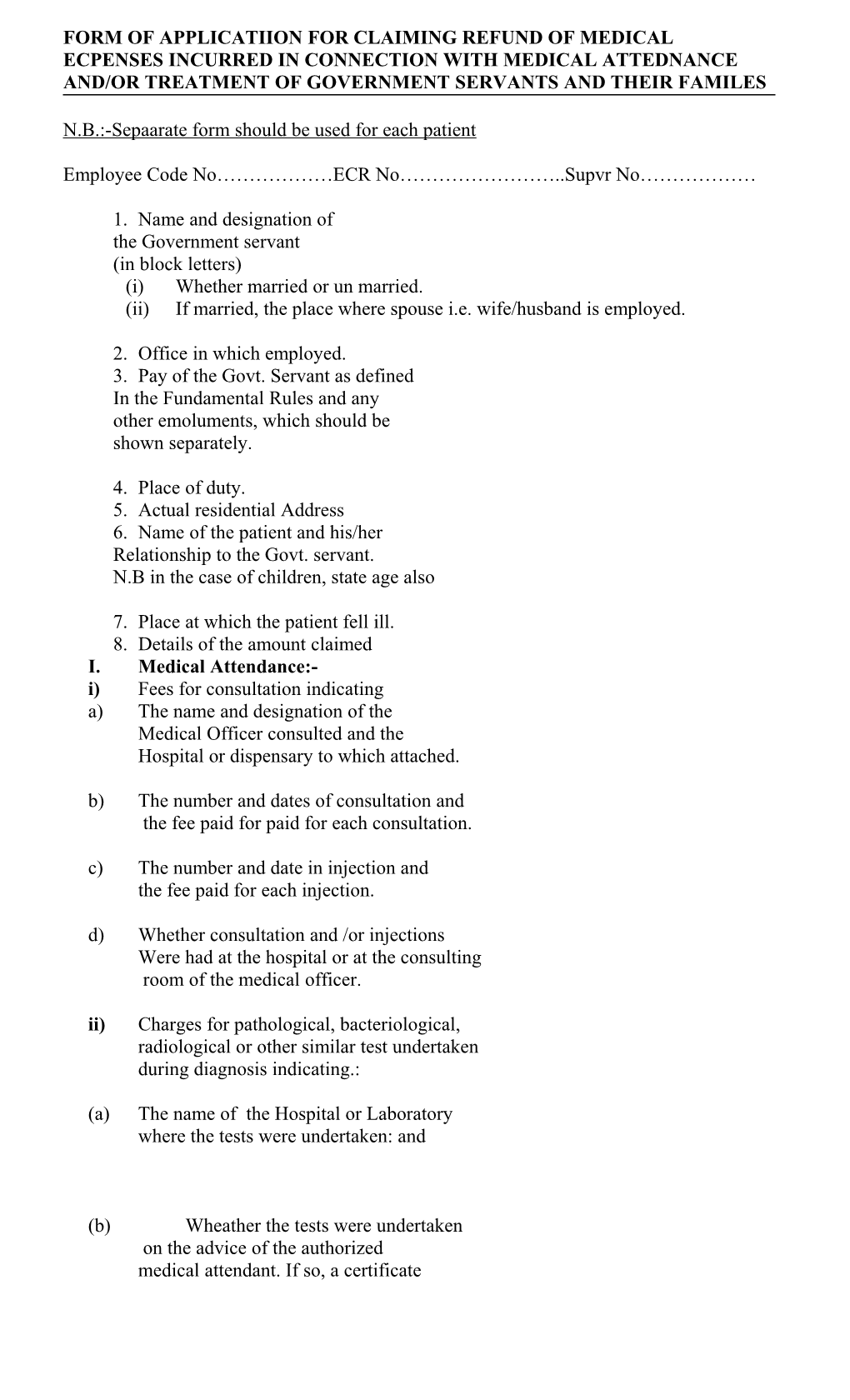 Form of Applicatiion for Claiming Refund of Medical Ecpenses Incurred in Connection With