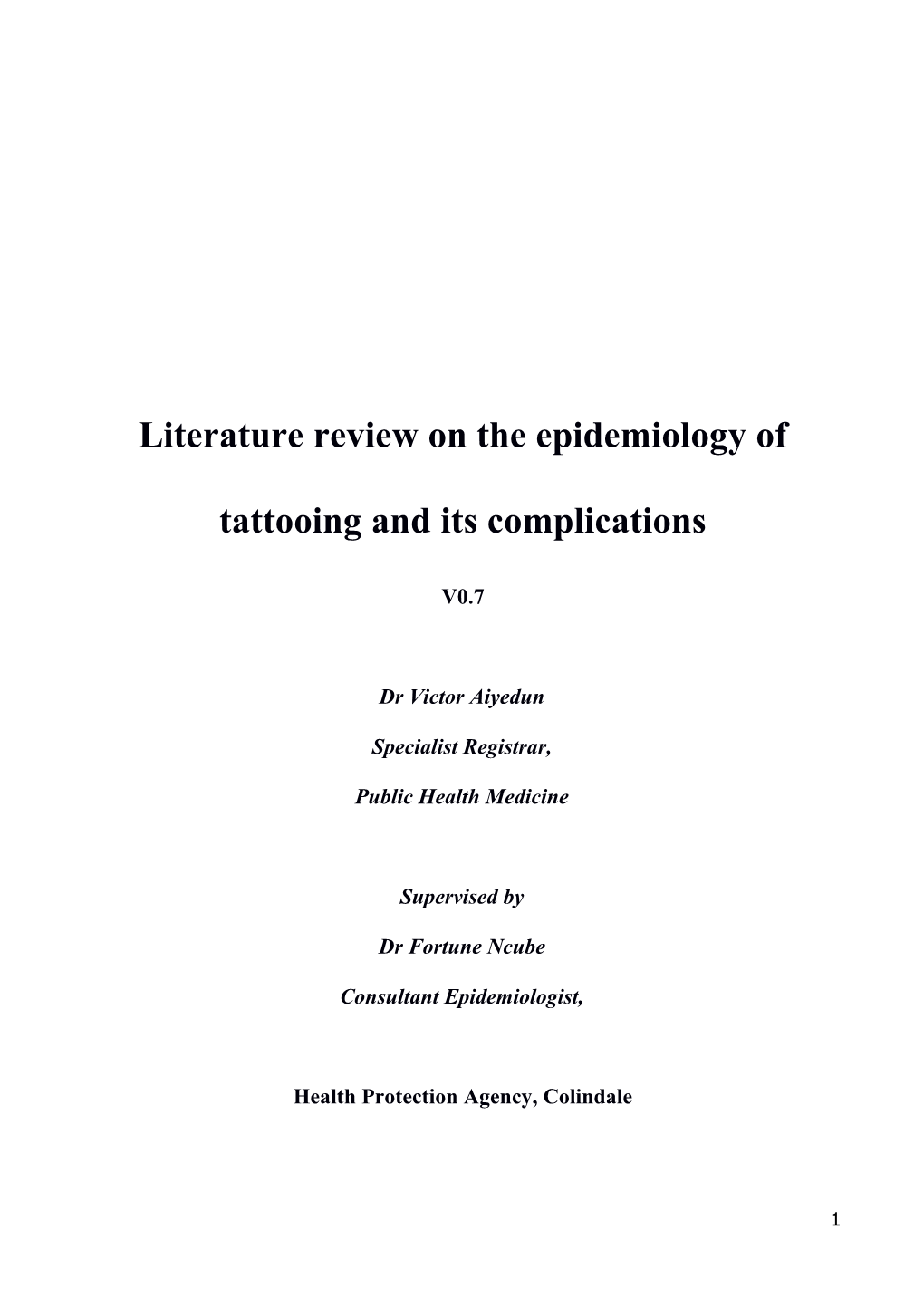 Literature Review on the Epidemiology of Tattooing and Its Complications