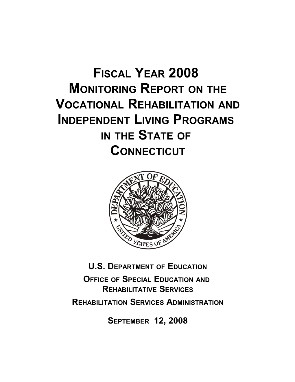 Fiscal Year 2008 Monitoring Report on the Vocational Rehabilitation and Independent Living s2