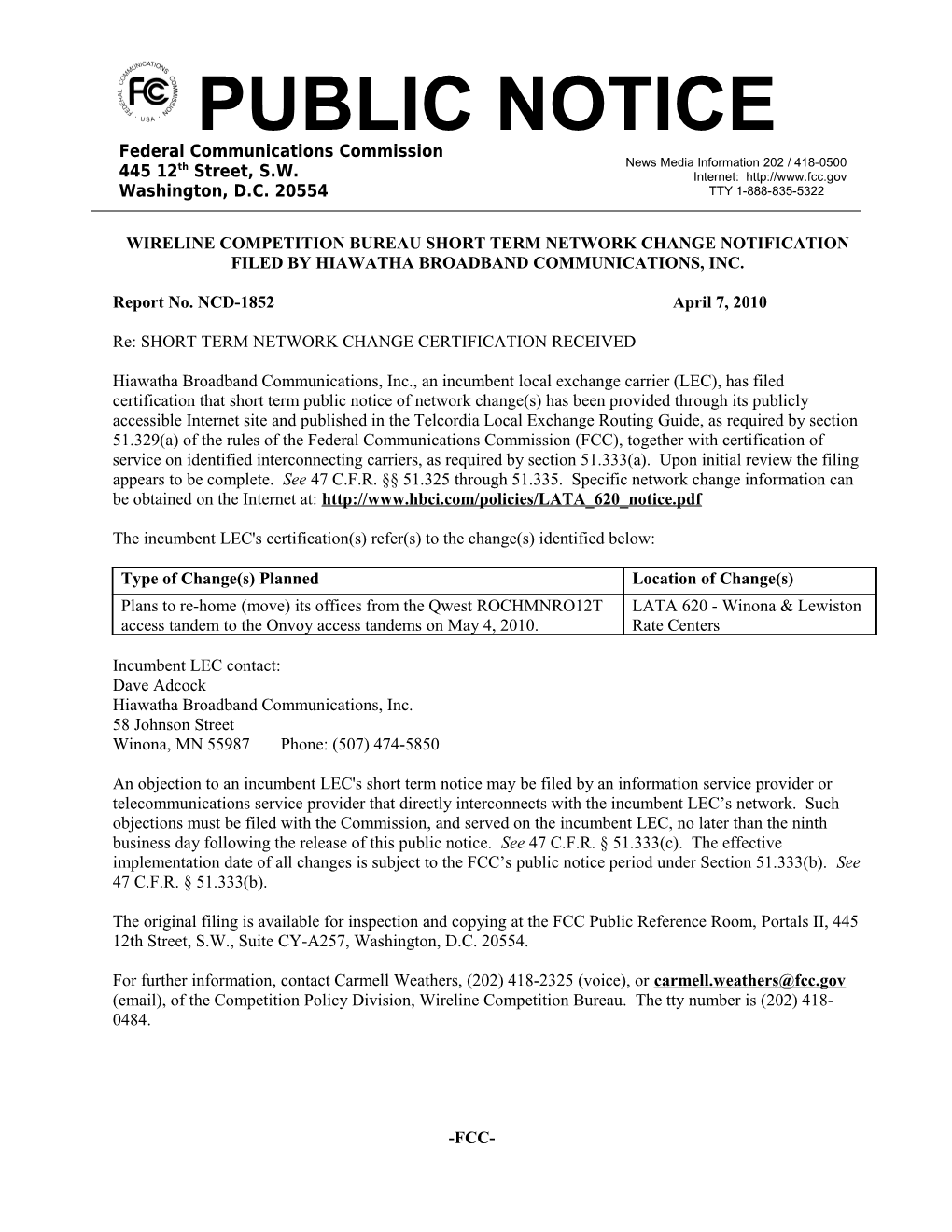 Wireline Competition Bureau Short Term Network Change Notification Filed by Hiawatha Broadband