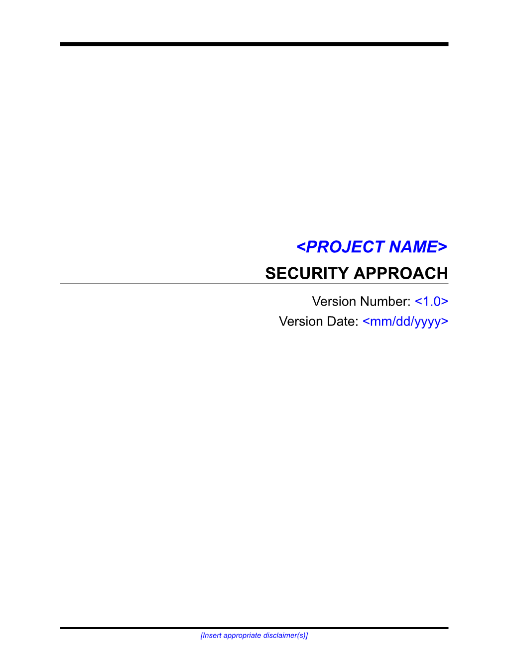 &lt;Project Name&gt; Security Approach Version: &lt;1.0&gt; Error! Unknown Document Property