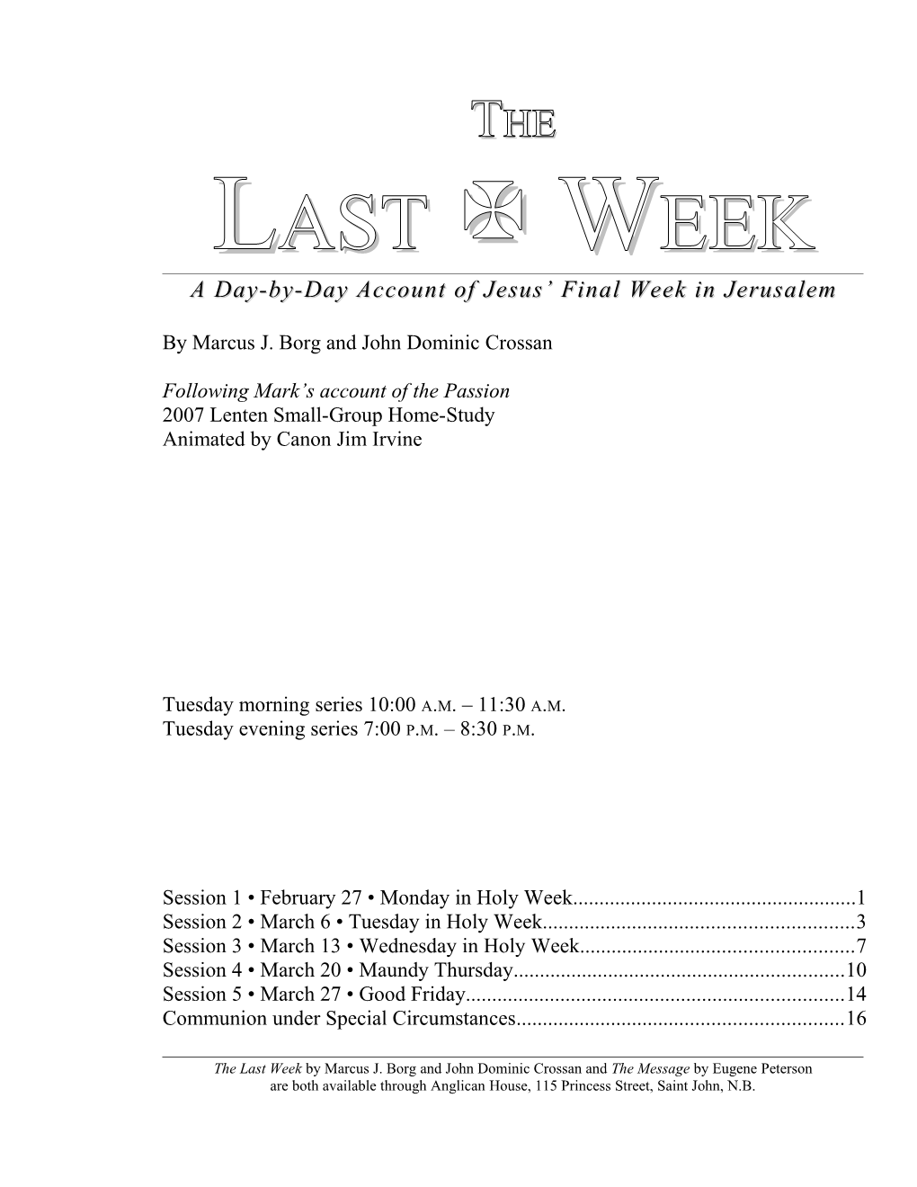 A Day-By-Day Account of Jesus Final Week in Jerusalem