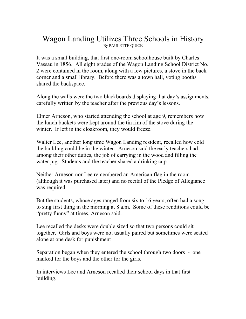 Wagon Landing Utilizes Three Schools in History