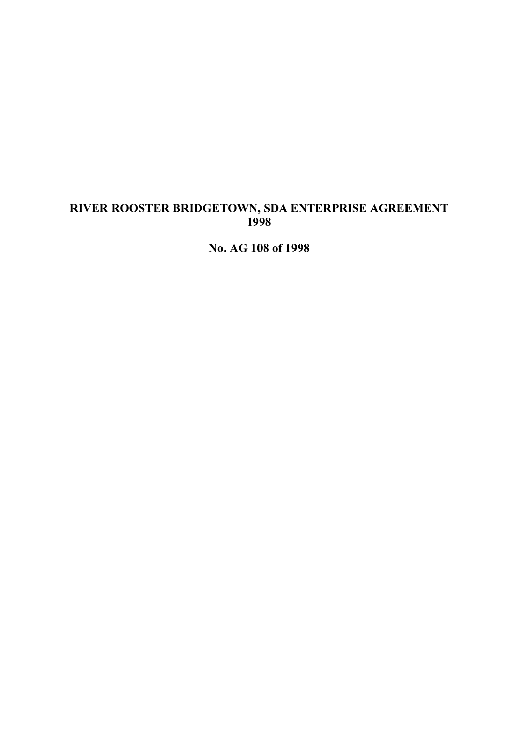 River Rooster Bridgetown, Sda Enterprise Agreement 1998