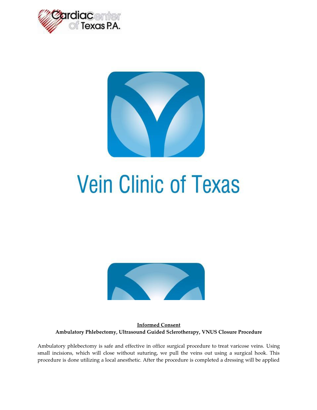 Ambulatory Phlebectomy, Ultrasound Guided Sclerotherapy, VNUS Closure Procedure