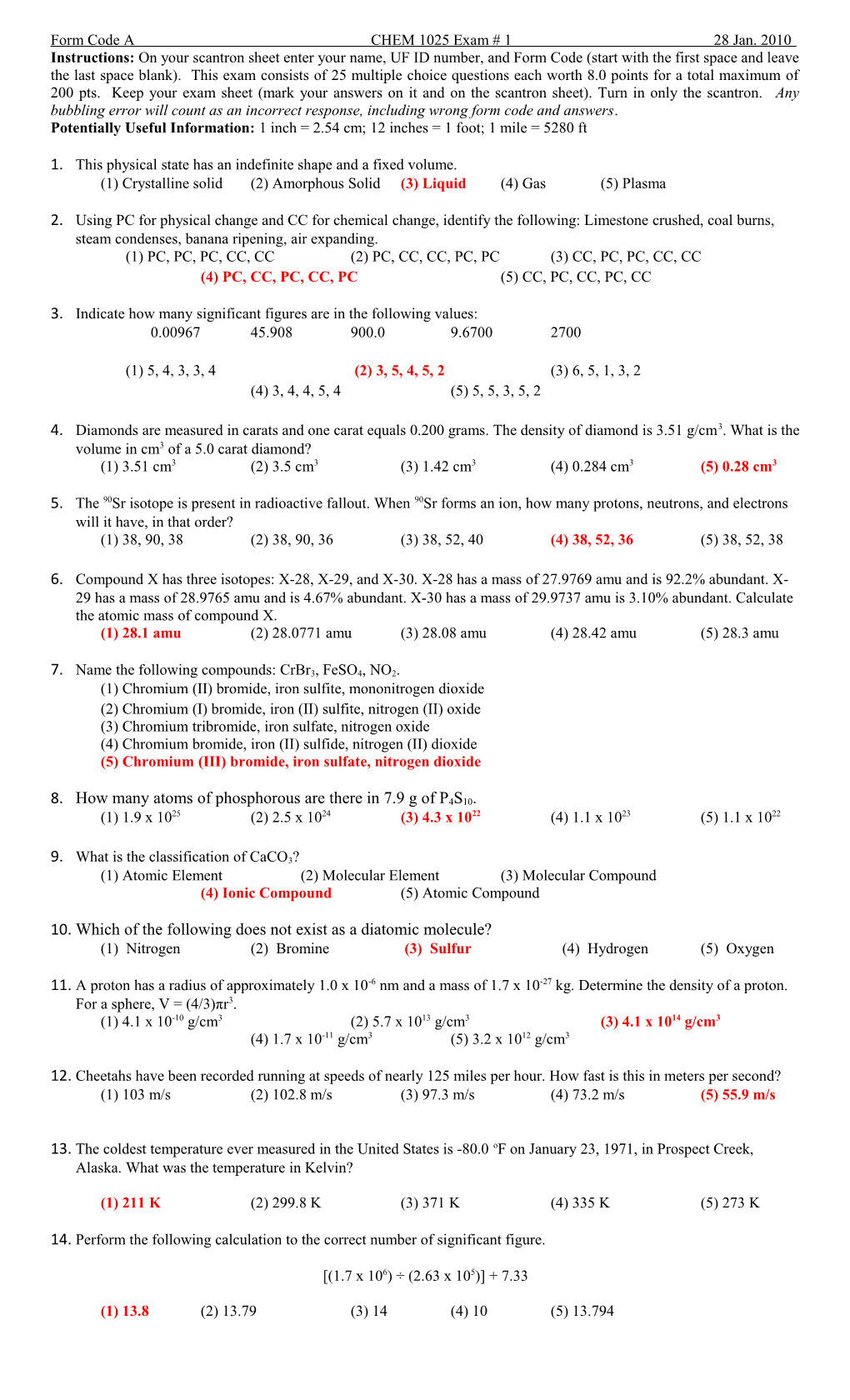 Form Code a CHEM 1025 Exam # 1 28 Jan. 2010