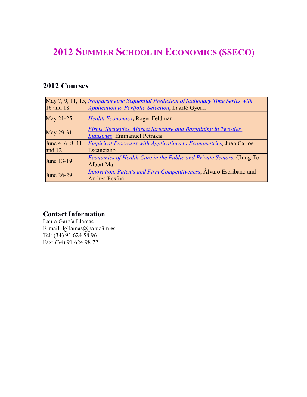 Summer School in Economics (Sseco) 2010