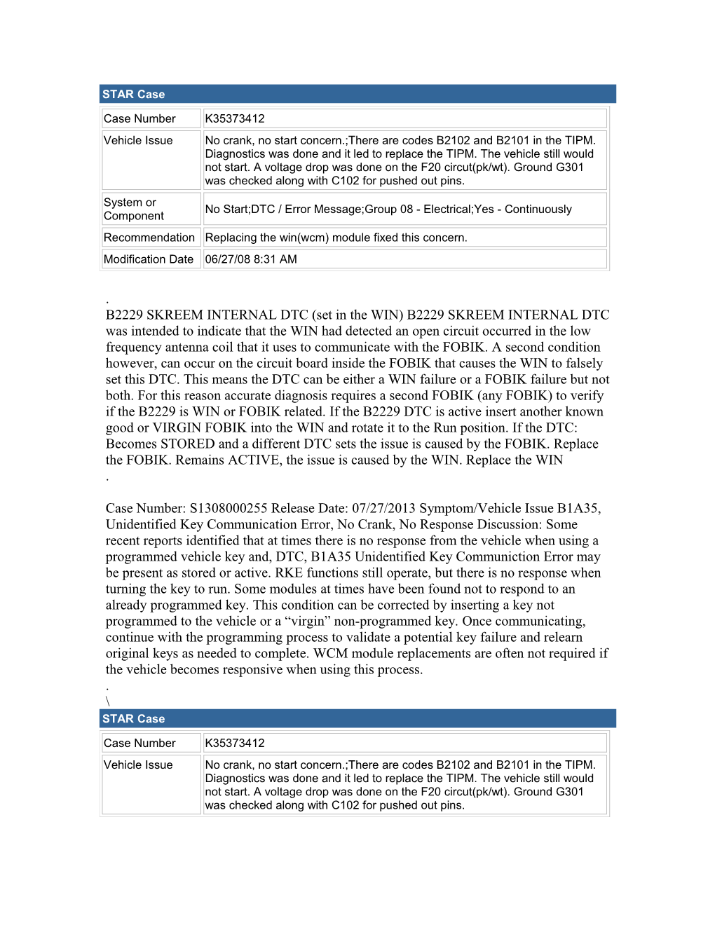 B2229 SKREEM INTERNAL DTC (Set in the WIN) B2229 SKREEM INTERNAL DTC Was Intended to Indicate