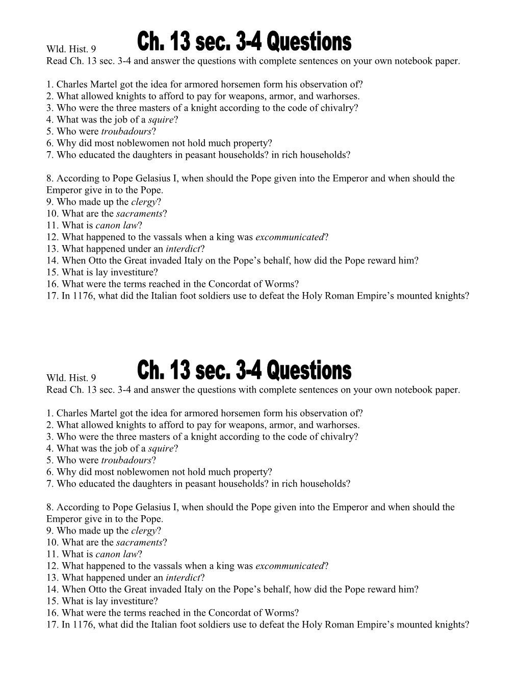 Read Ch. 13 Sec. 3-4 and Answer the Questions with Complete Sentences on Your Own Notebook