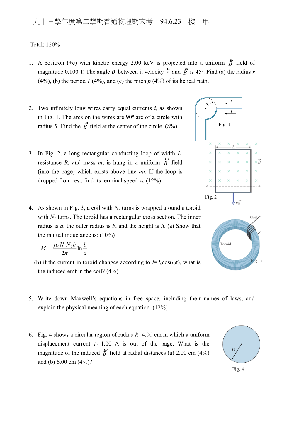 1. a Positron (+E) with Kinetic Energy 2.00 Kev Is Projected Into a Uniform Field of Magnitude