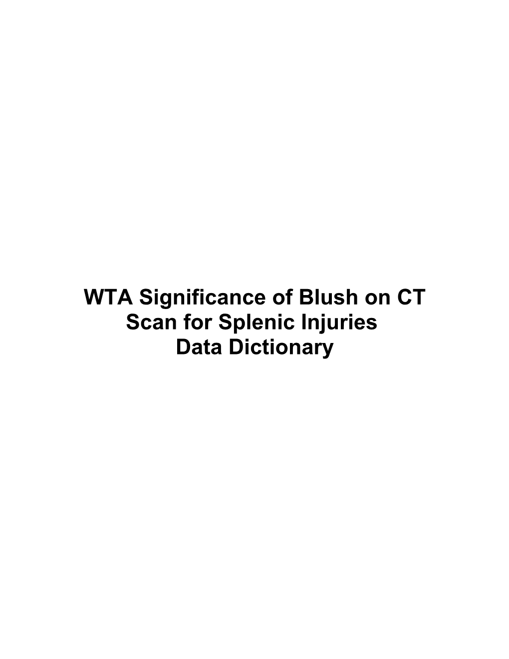 WTA Significance of Blush on CT Scan for Splenic Injuries