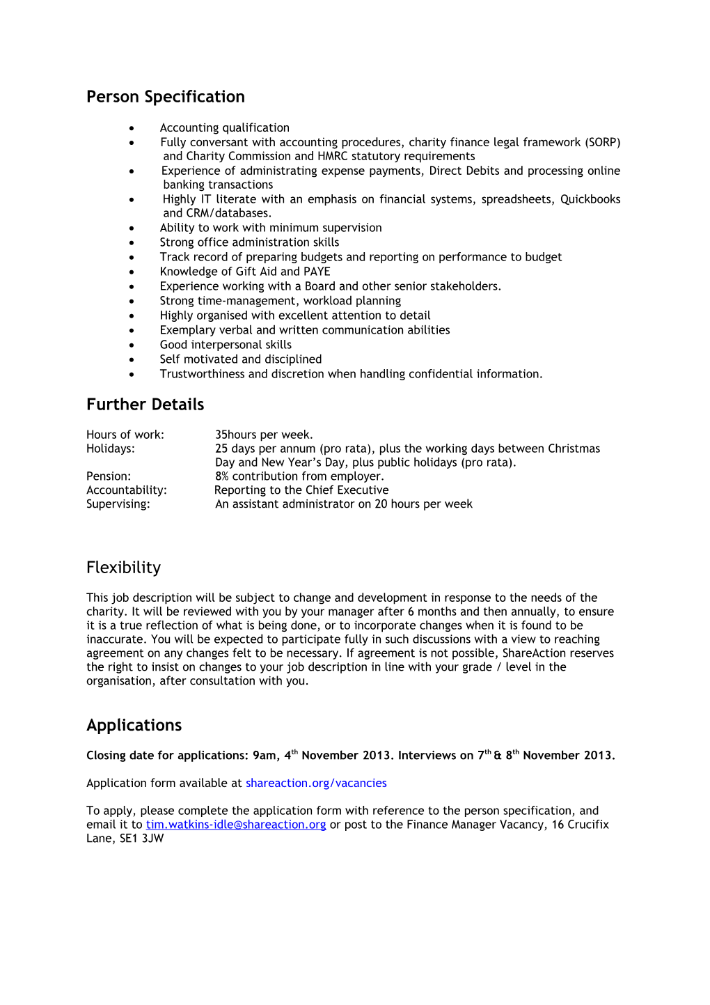 Type of Position: Full Time, 35 Hours with Flexible Working