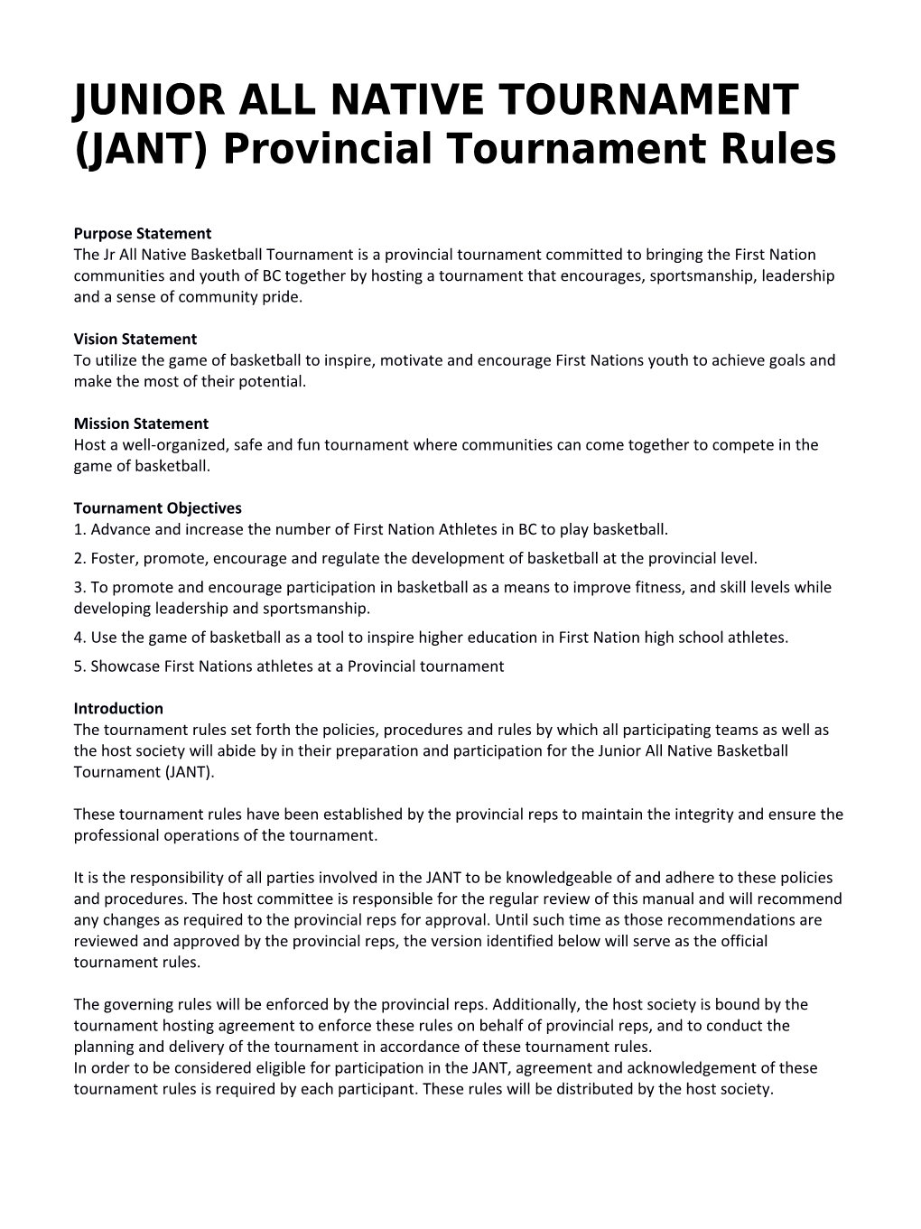 JUNIOR ALL NATIVE TOURNAMENT (JANT) Provincial Tournament Rules