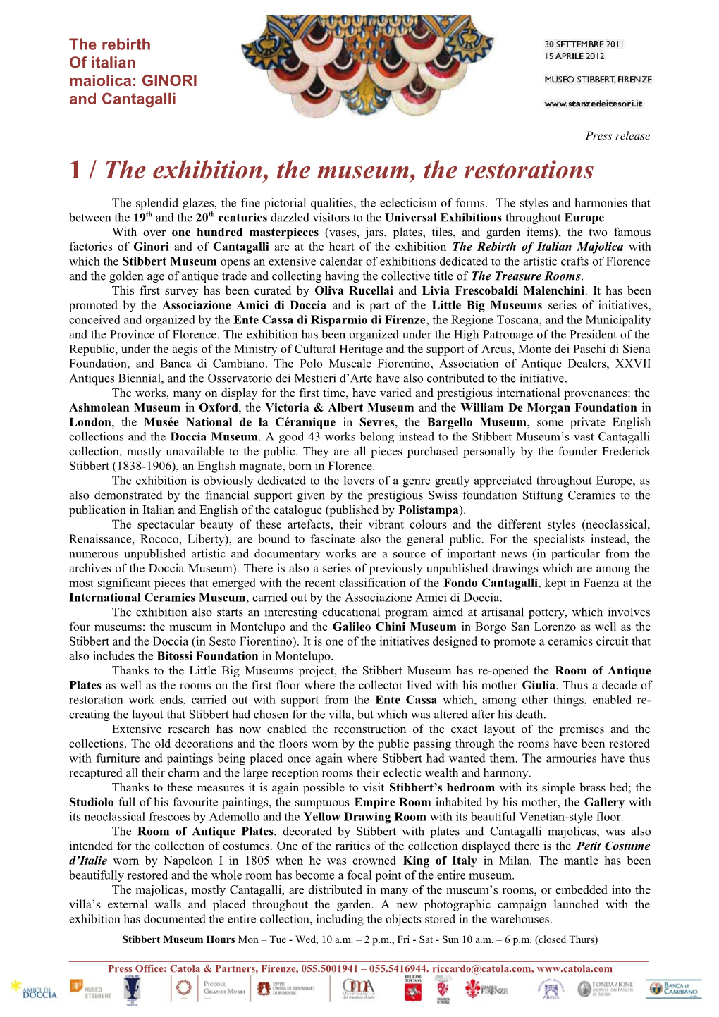 1 / the Exhibition, the Museum, the Restorations