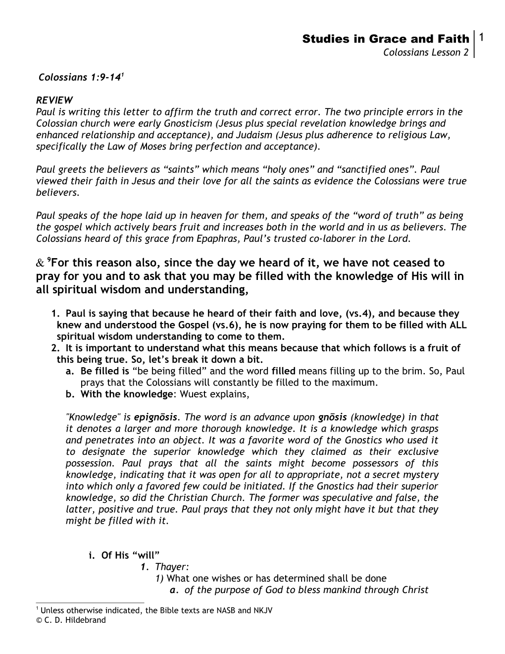 Paul Is Writing This Letter to Affirm the Truth and Correct Error. the Two Principle Errors