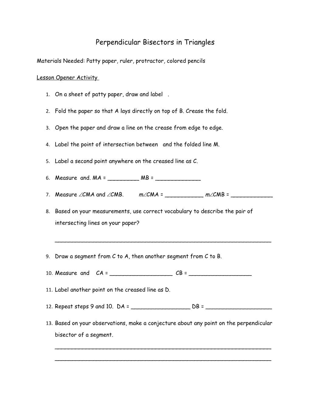 Materials Needed: Patty Paper, Ruler, Protractor, Colored Pencils