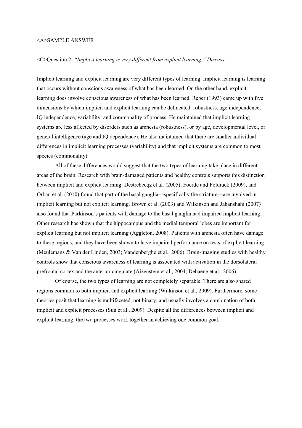 &lt;C&gt;Question 2. Implicit Learning Is Very Different from Explicit Learning. Discuss