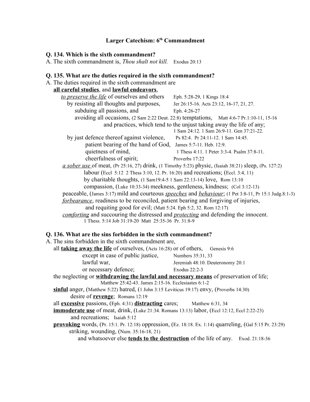 Q. 134. Which Is the Sixth Commandment?