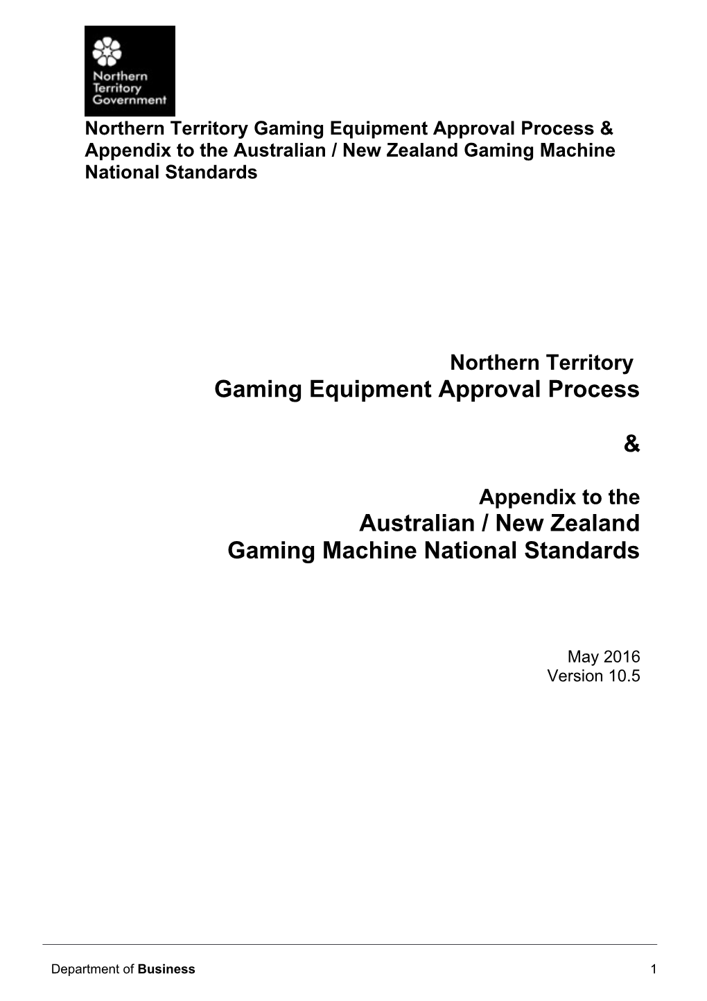 NT Gaming Equipment Approval Process and Appendix to the Gaming Machine National Standards