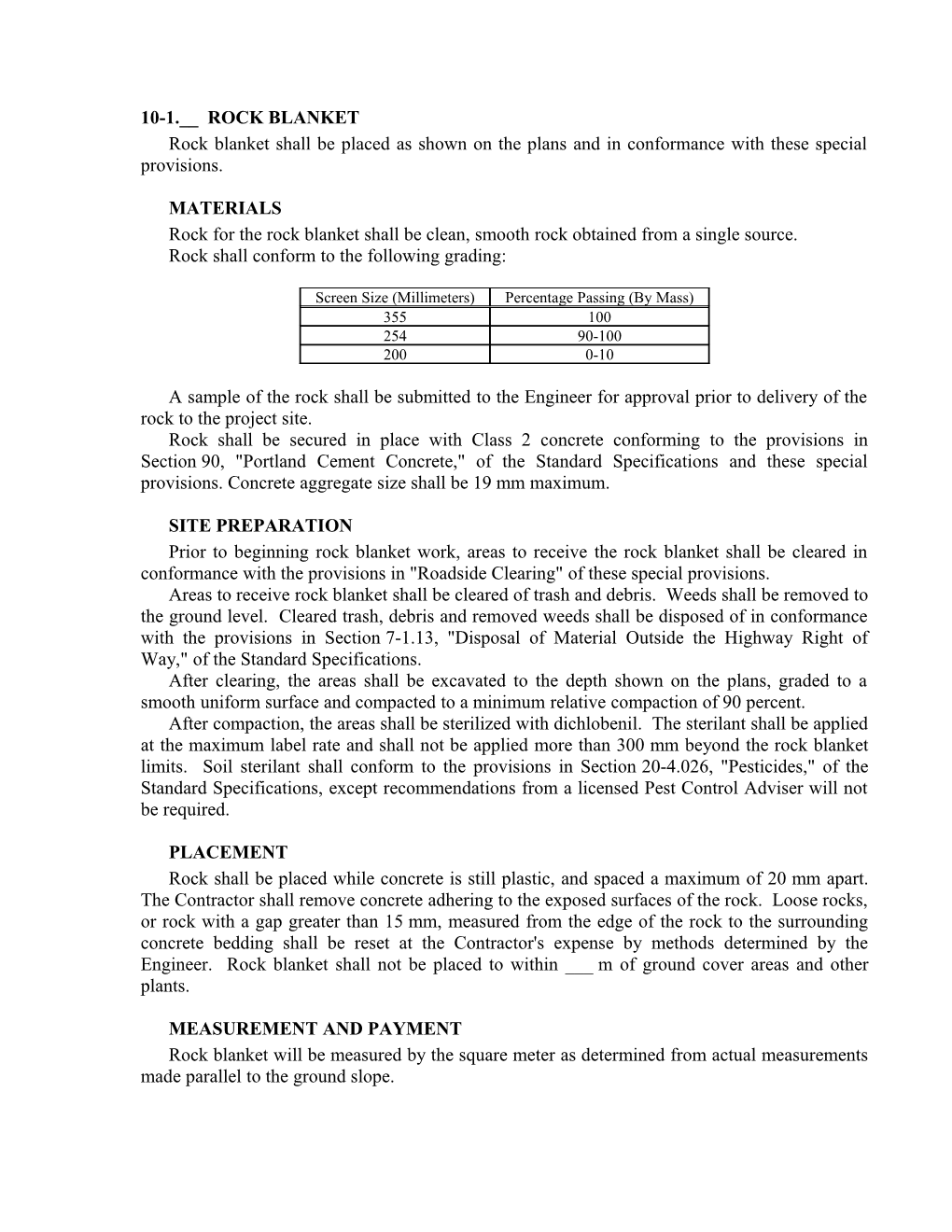 Rock Blanket:Rock Shall Be Secured In Place With Class 2 Concrete Conforming To The Provisions In Section 90,