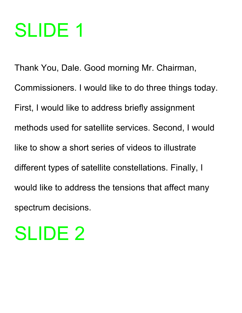 Thank You, Dale. Good Morning Mr. Chairman, Commissioners. I Would Like to Do Three Things