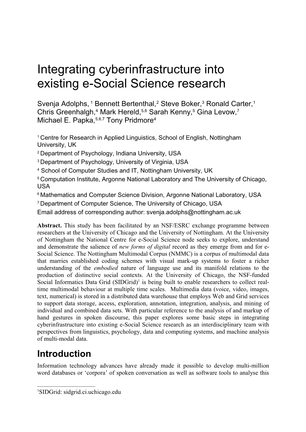 Integrating Cyberinfrastructure Into Existing Esocial Science Research