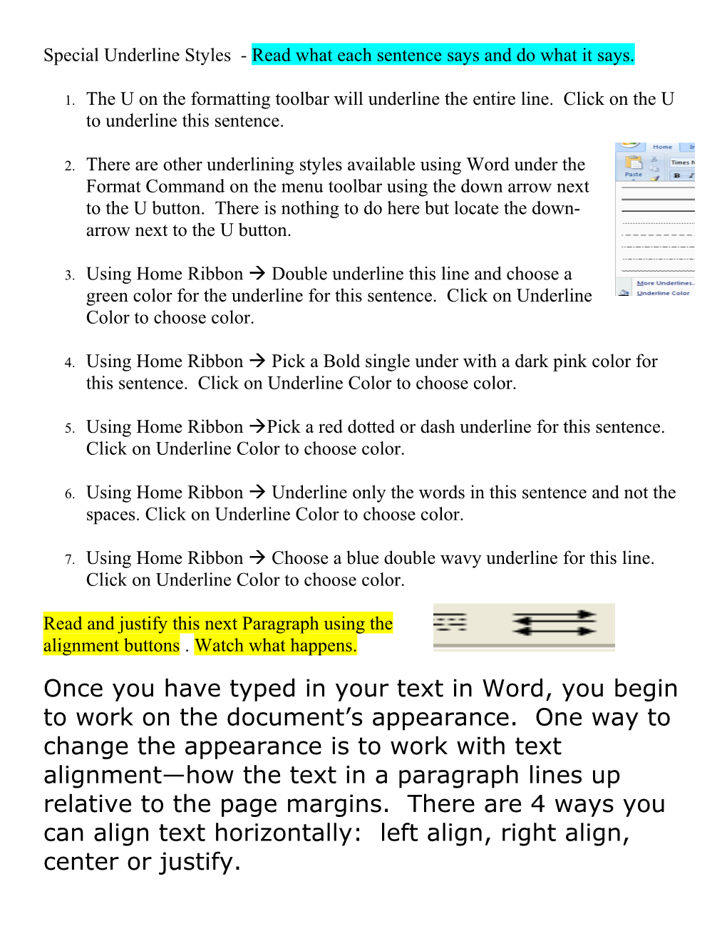 Once You Have Typed In Your Text In Word, You Begin To Work On The Document’S Appearance