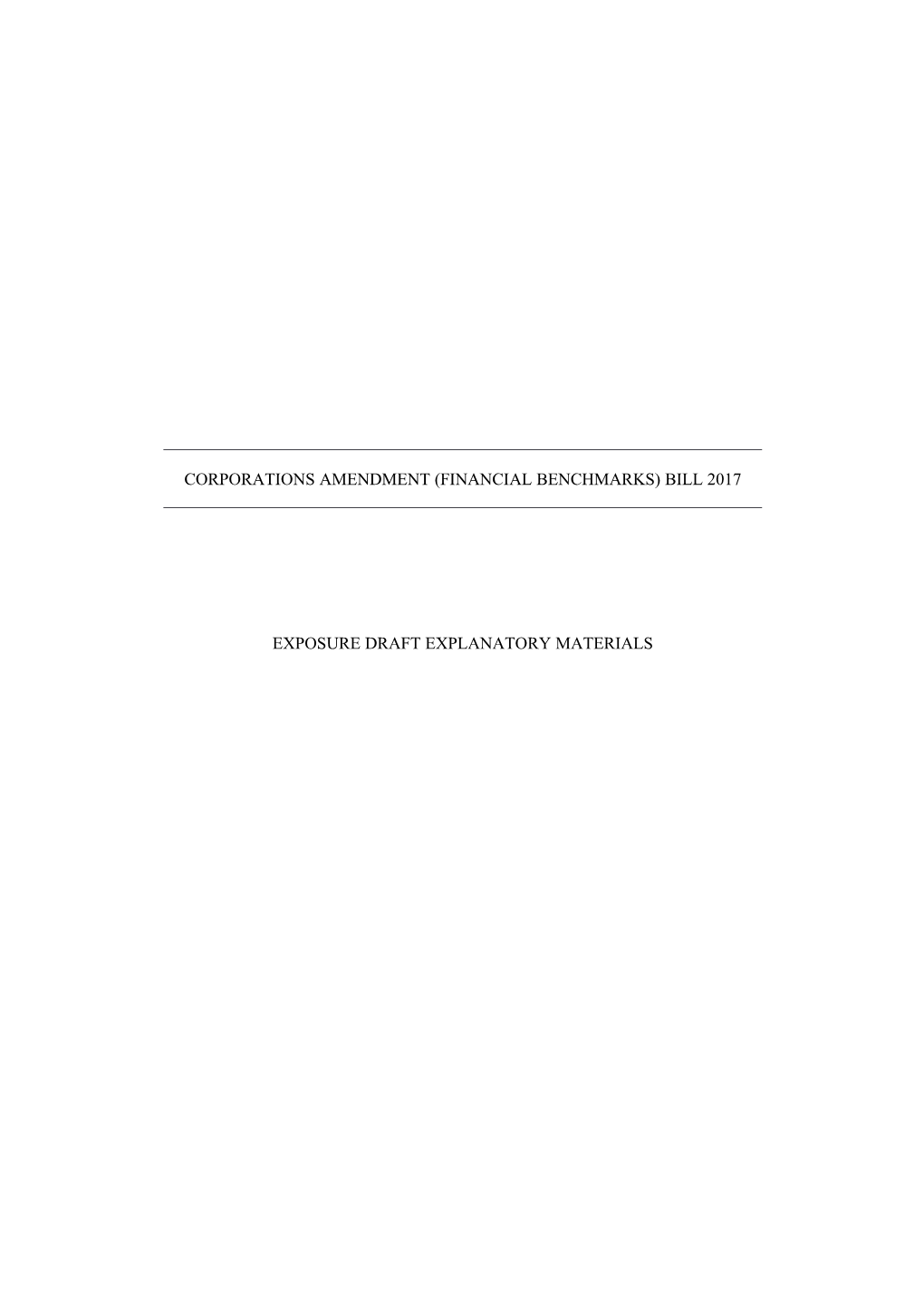 Corporations Amendment (Financial Benchmarks) Bill 2017 - Exposure Draft Explanatory Materials