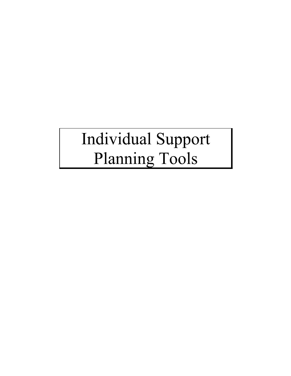 Purpose of the Individual Support Plan (ISP)