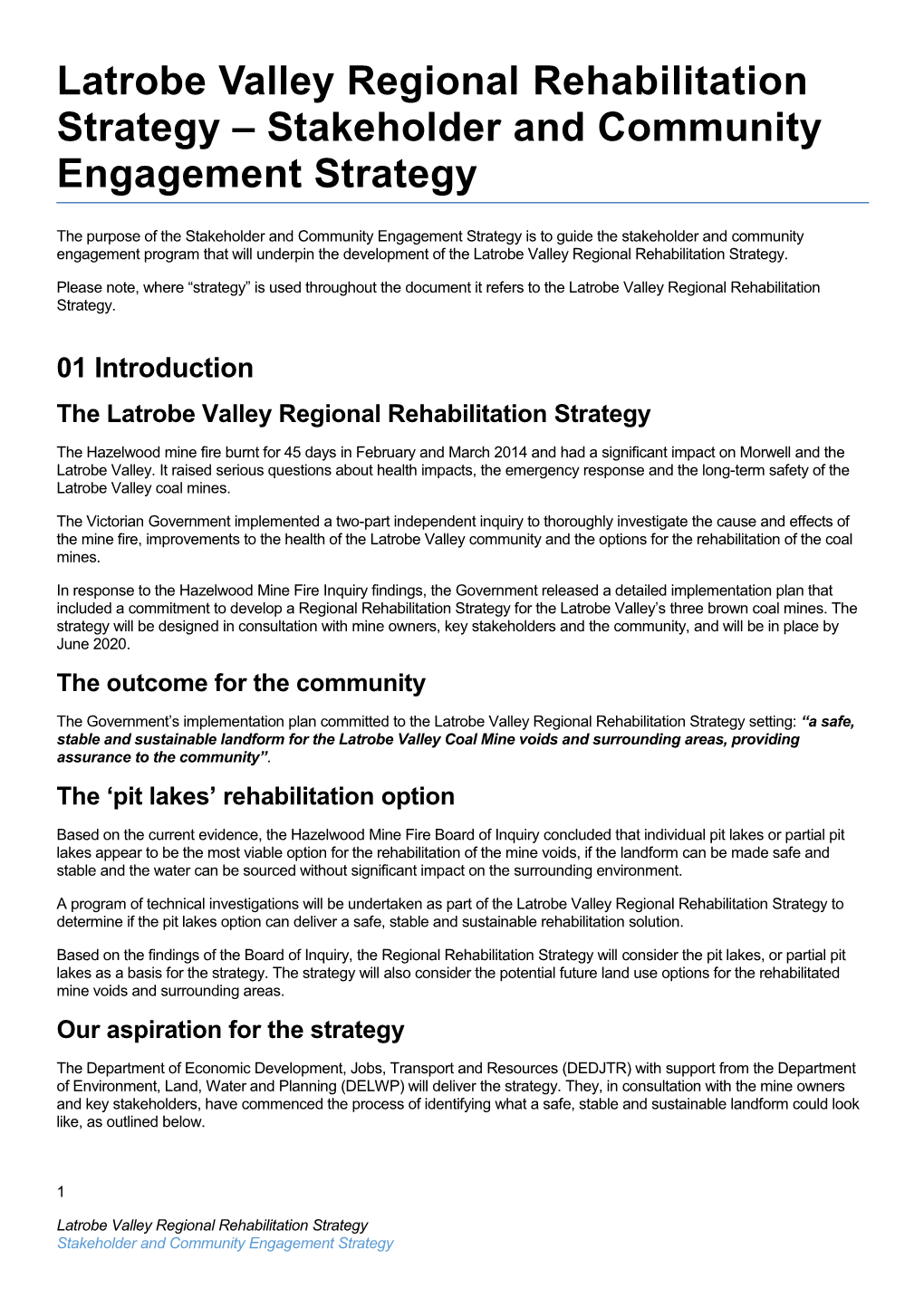 Latrobe Valley Regional Rehabilitation Strategy Stakeholder and Community Engagement Strategy