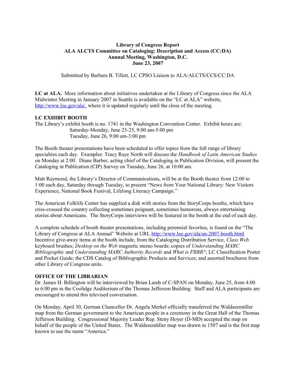 Library Of Congress Report To ALA/ALCTS/CCS Committee On Cataloging: Description And Access (CC:DA), Annual Meeting, Washington, DC, June 23, 2007