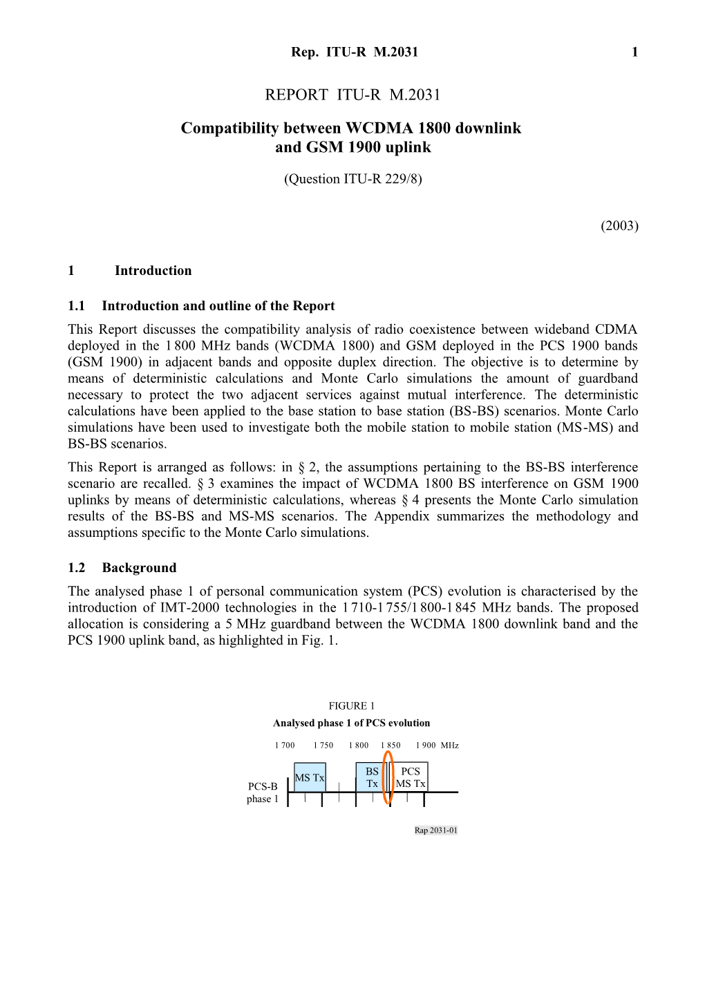 REPORT ITU-R M.2031 - Compatibility Between WCDMA 1800 Downlink and GSM 1900 Uplink