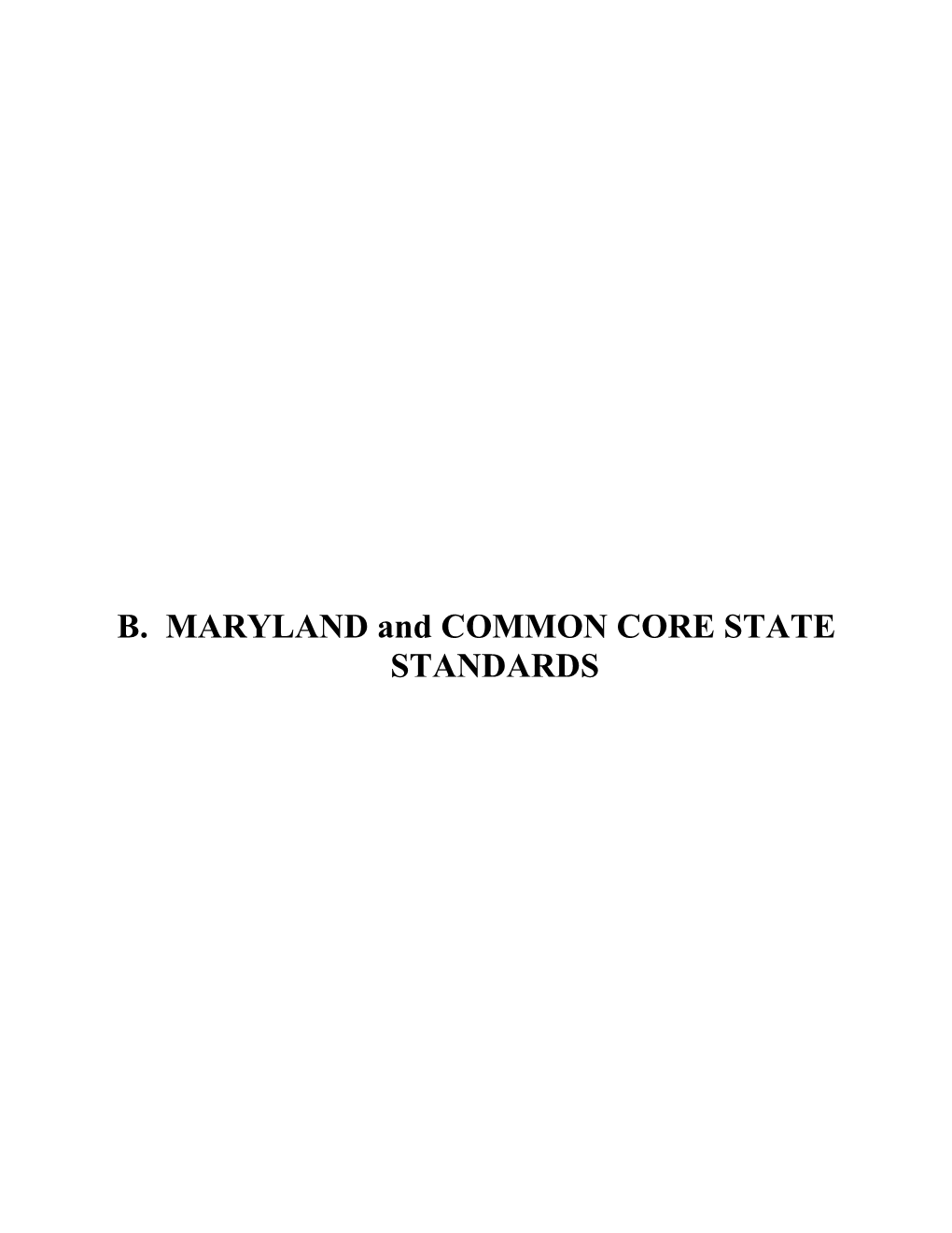 B. MARYLAND and COMMON CORE STATE STANDARDS