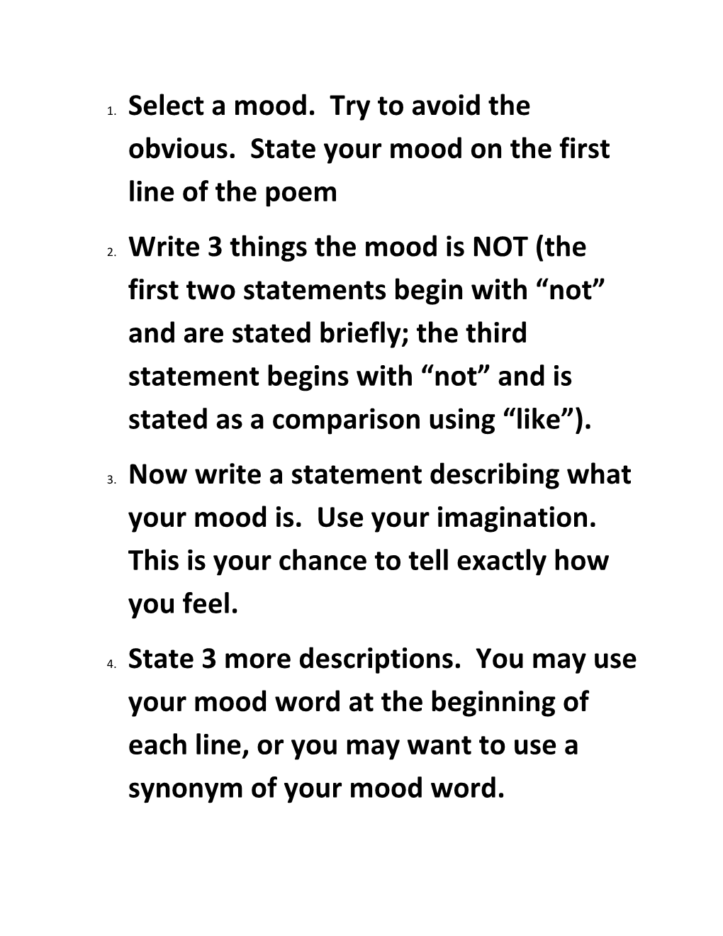 1. Select a Mood. Try to Avoid the Obvious. State Your Mood on the First Line of the Poem