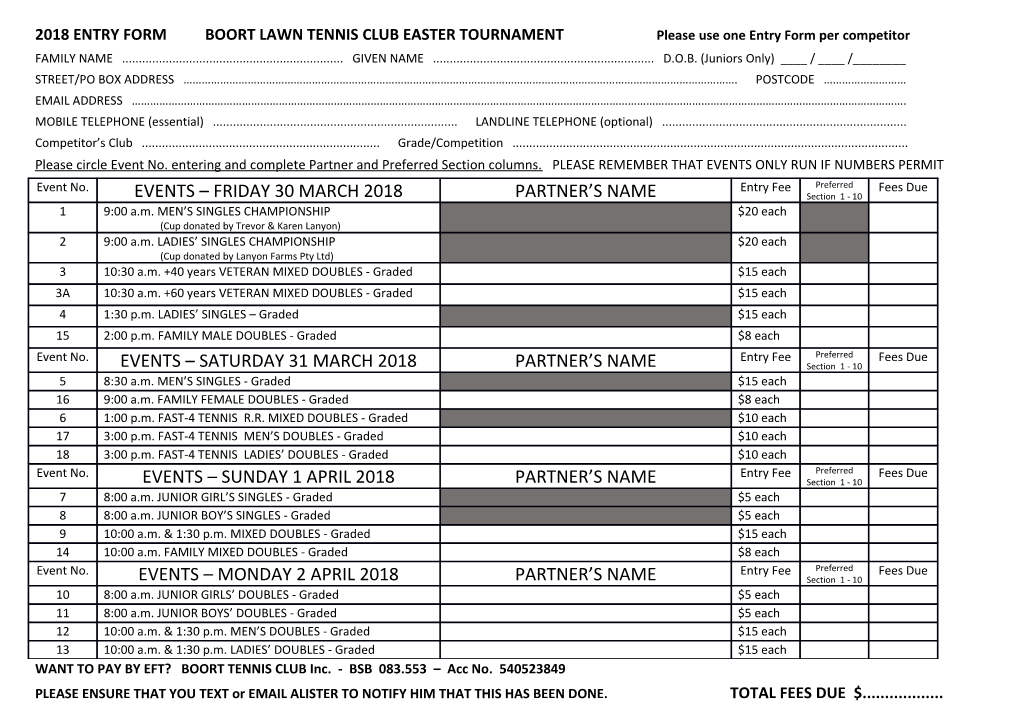 2018 ENTRY FORM BOORT LAWN TENNIS CLUB EASTER TOURNAMENT Please Use One Entry Form Per