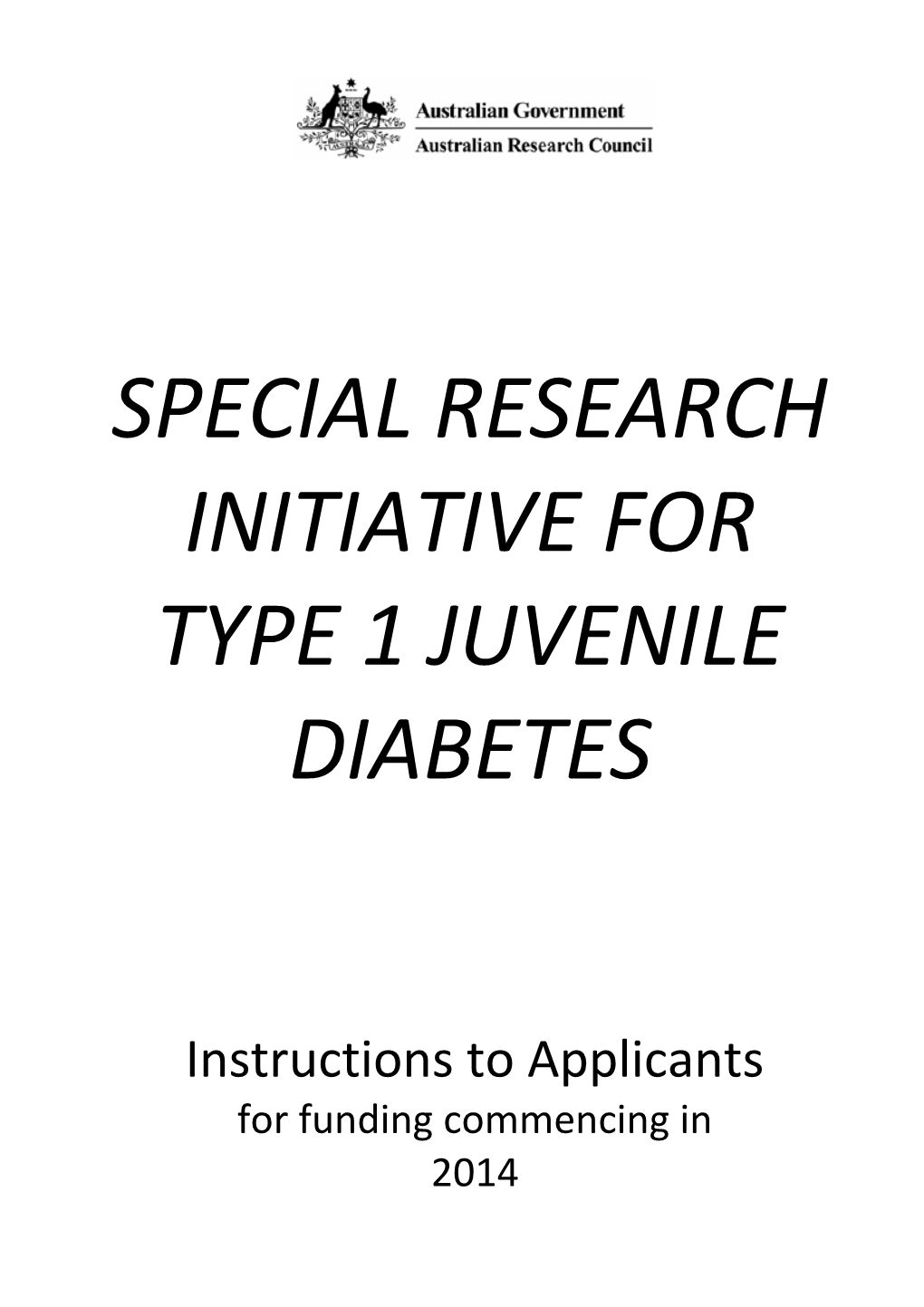 Special Research Initiatives Instructions to Applicants for Funding Commencing in 2014