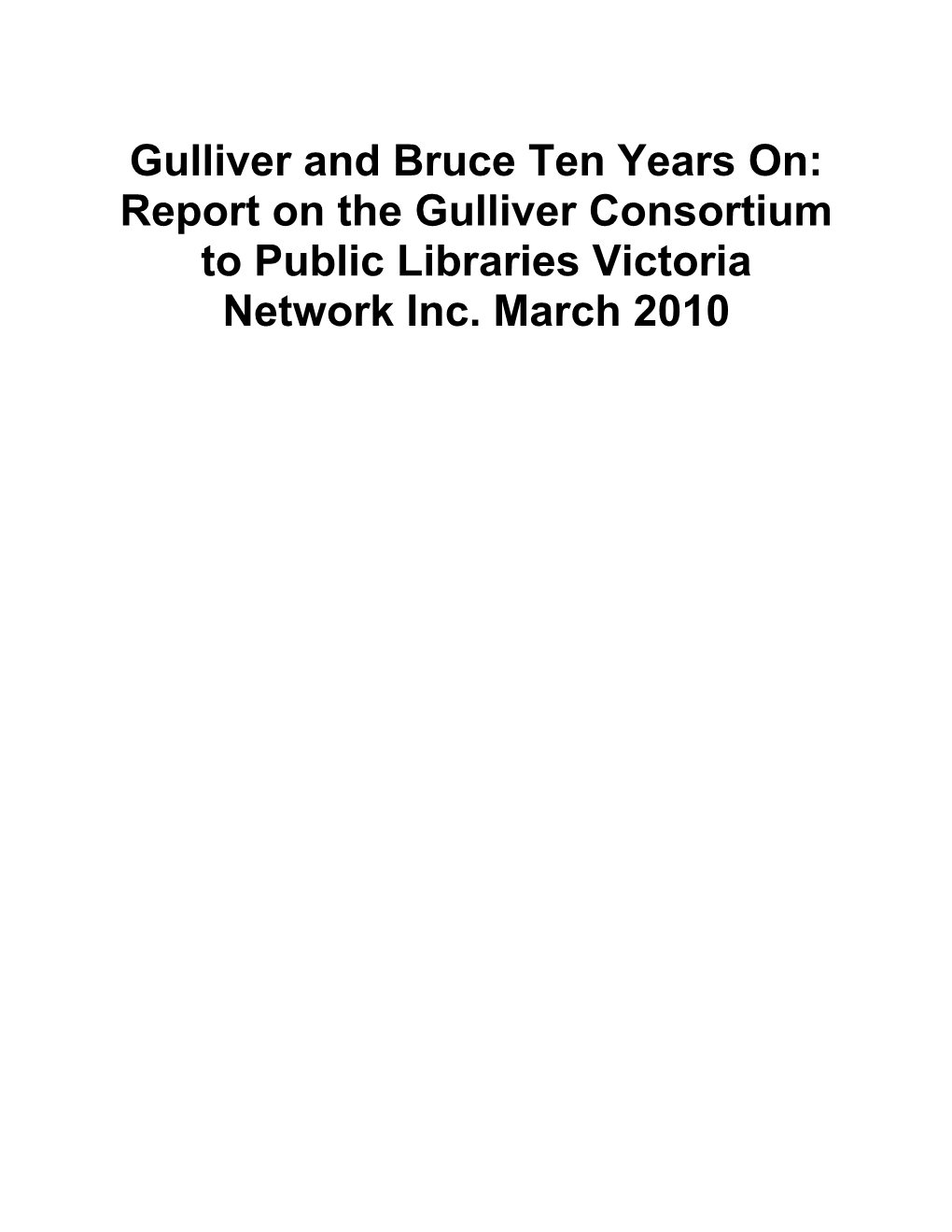 Gulliver and Bruce Ten Years On