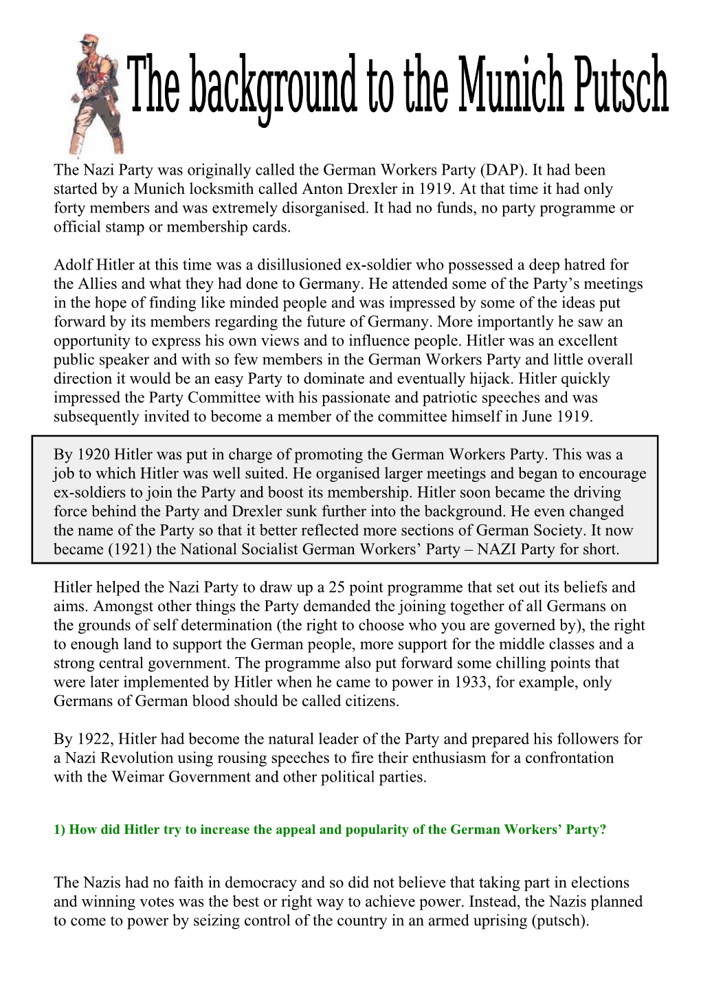 The Nazi Party Was Originally Called the German Workers Party (DAP). It Had Been Started