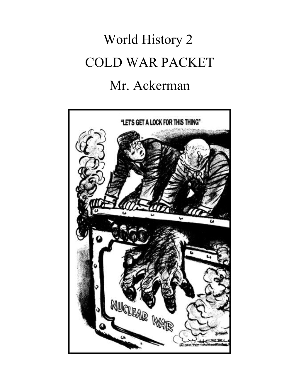 1. What Is a Cold War ? How Does It Differ from a Hot War ?