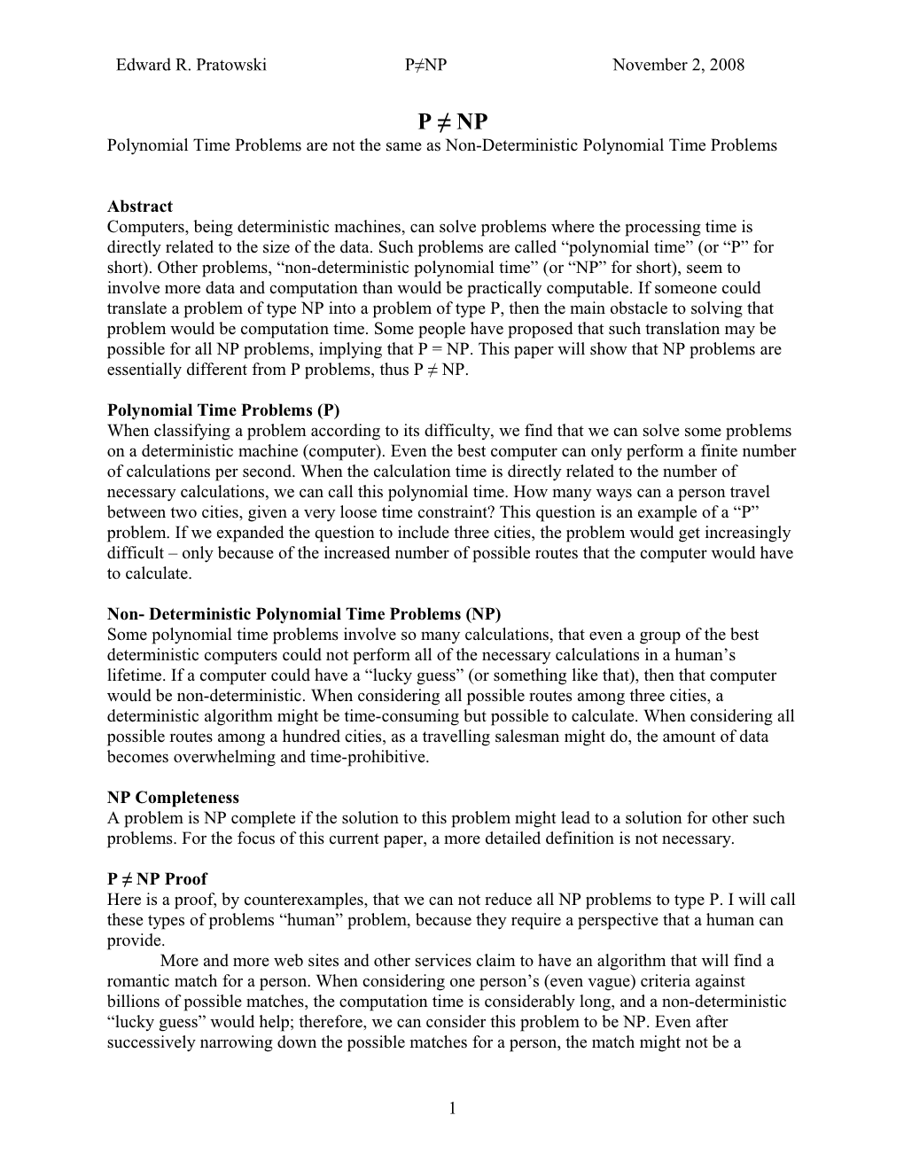 Polynomial Time Problems Are Not the Same As Non-Deterministic Polynomial Time Problems