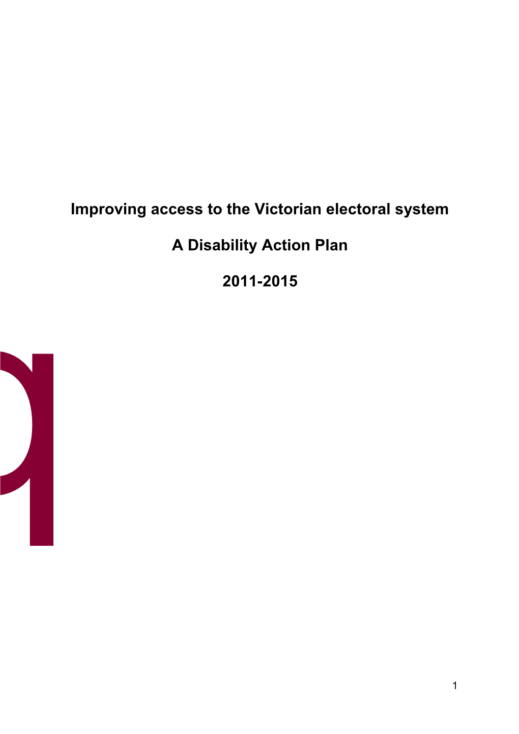 Improving Access to the Victorian Electoral System