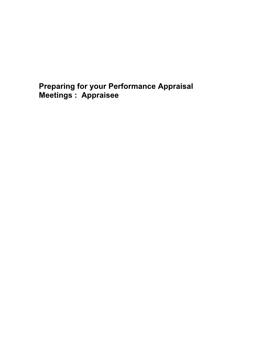 Preparing for Your Performance Appraisal Meetings : Appraisee