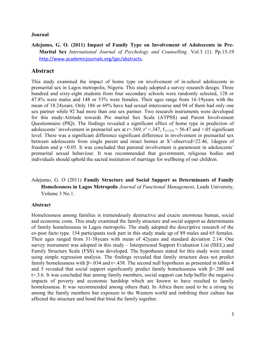 Adejumo, G. O. (2011) Impact of Family Type on Involvement of Adolescents in Pre-Marital