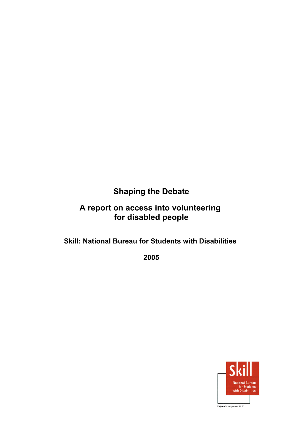 A Report on Access Into Volunteering