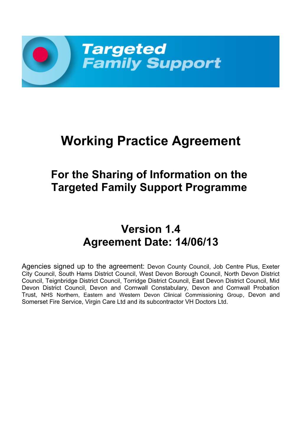 Working Practice Agreement for the Sharing Of: XXXXX
