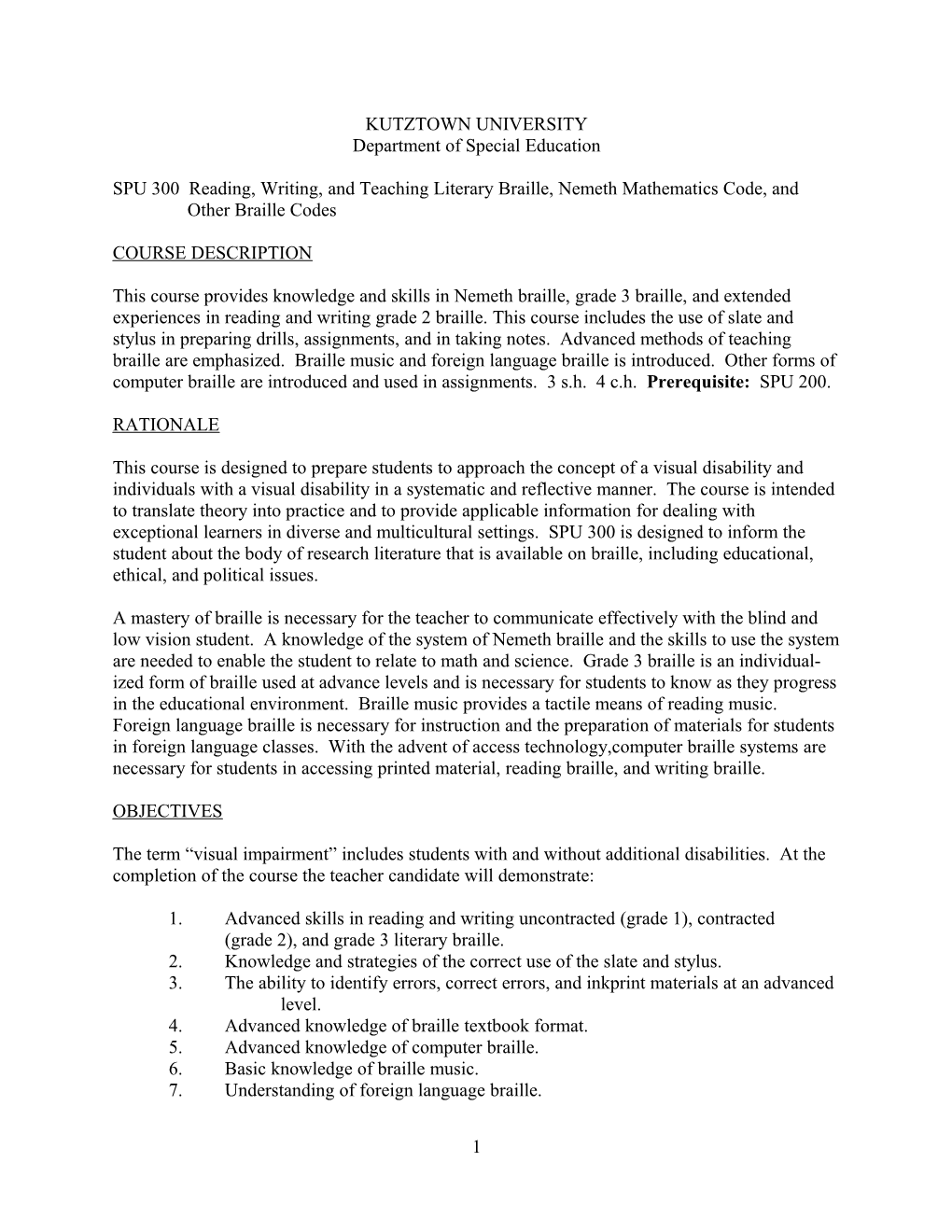 SPU 300 Reading, Writing, and Teaching Literary Braille, Nemeth Mathematics Code, And