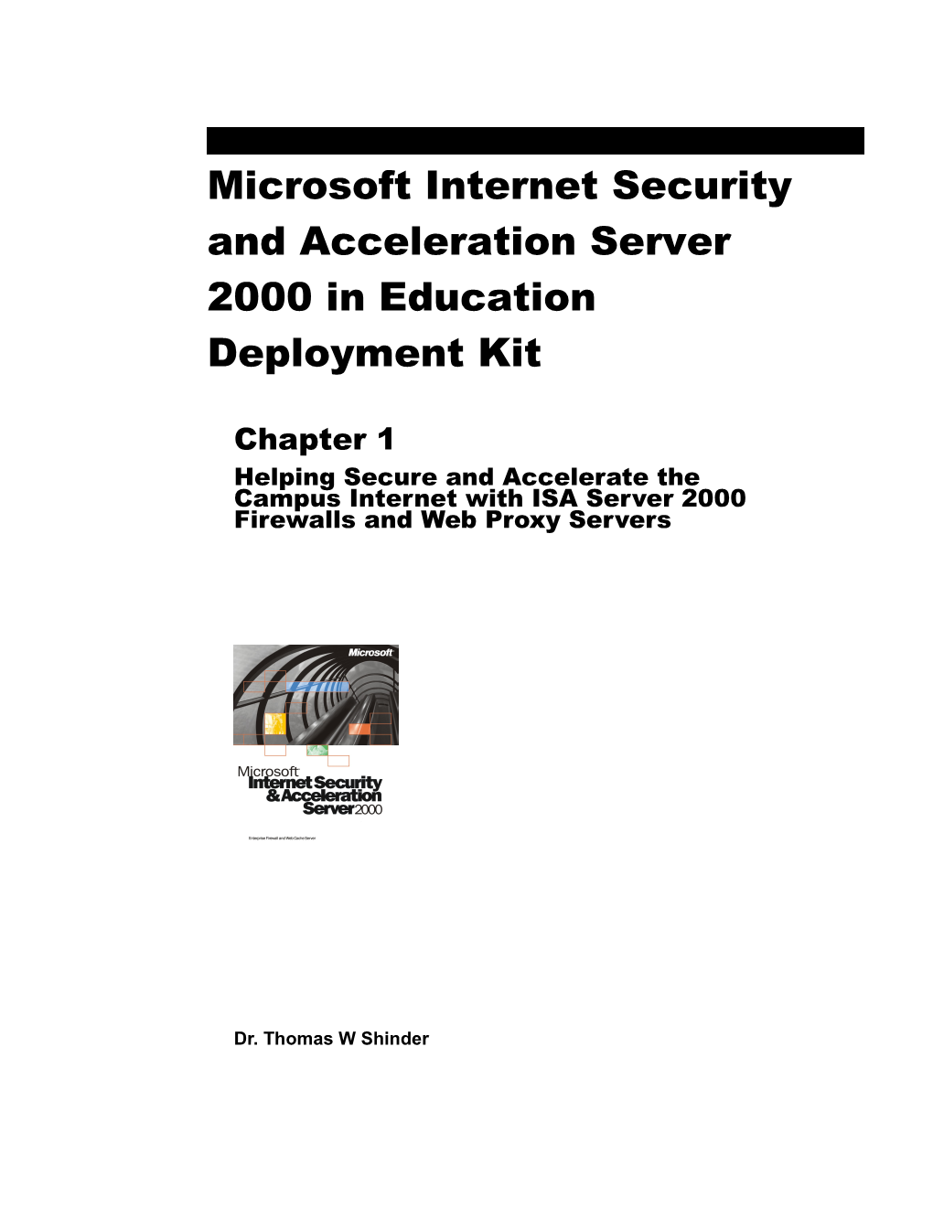 Helping Secure And Accelerate The Campus Internet Experience With ISA Server 2000