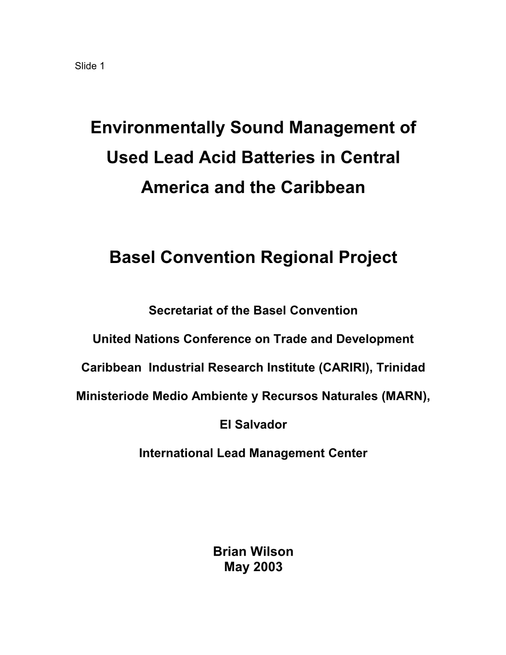 Environmentally Sound Management of Used Lead Acid Batteries in Central America and The