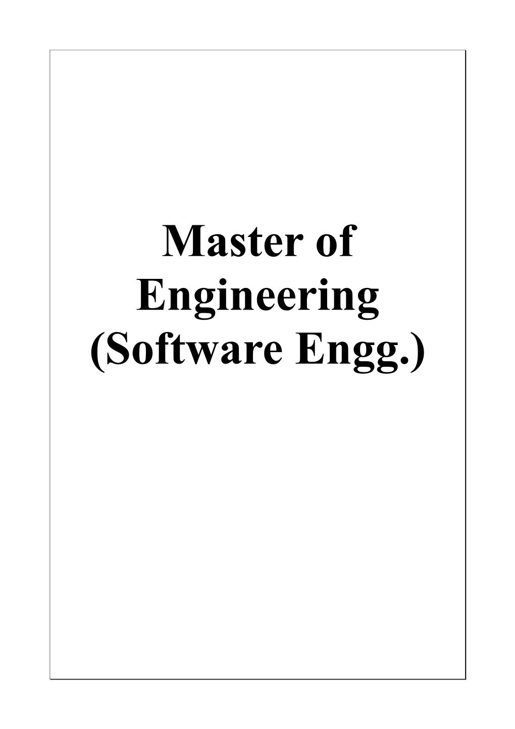 Master of Engineering (Software Engg.)