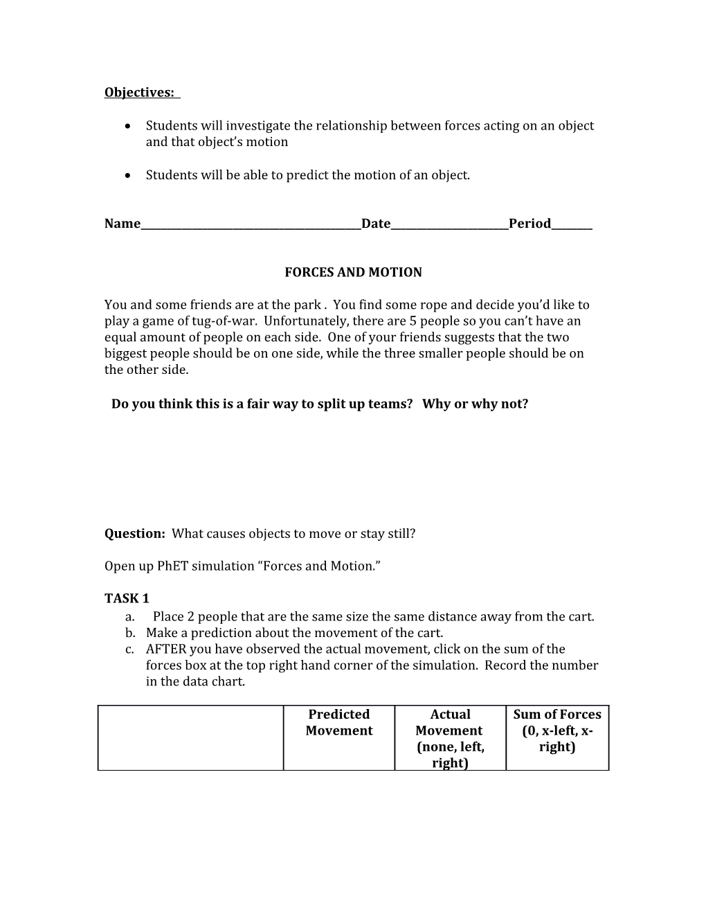 Students Will Be Able to Predict the Motion of an Object